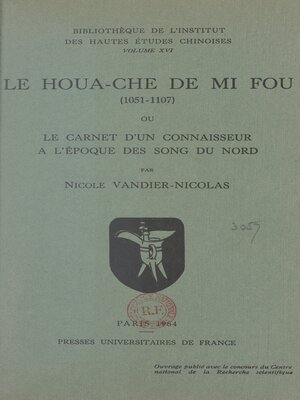 cover image of Le Houa-Che de Mi Fou (1051-1107)